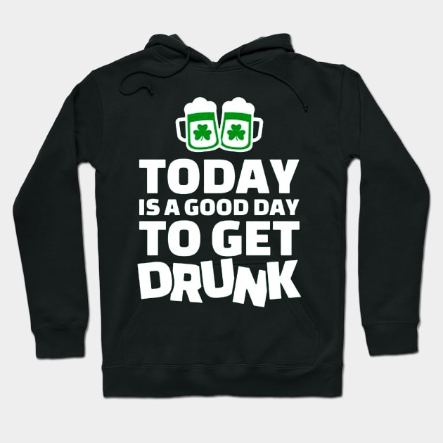 Team Day Drunk - Today Is A Good Day To Get Drunk Funny Hoodie by TONNY88